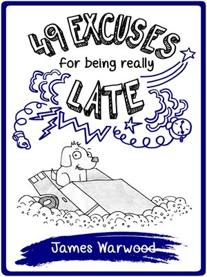 cover image of 49 Excuses for Being Really Late